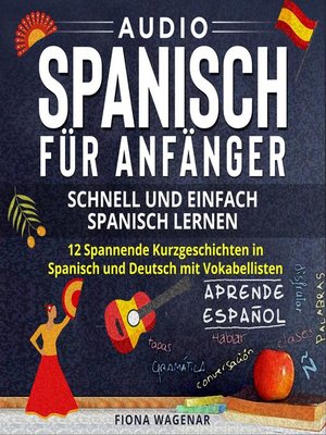 cover image of Audio Spanisch für Anfänger--Schnell und Einfach Spanisch Lernen
